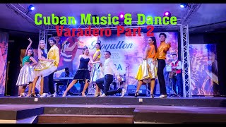 Cuban Music \u0026 Dance in Varadero - Part 2 | Royalton Hicacos Resort and Spa | Cuba #Cuba #varadero