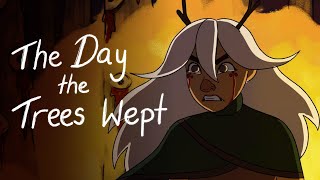 The Day The Trees Wept | Animatic