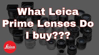 The Best 2 or 3 Lens Kit For Your Leica Camera