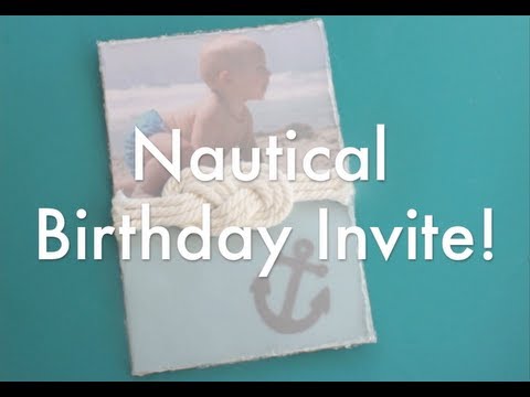 How to Make: Nautical Birthday Invitations How to Make: Nautical Birthday Invitations