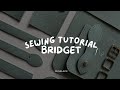 Sewing tutorial | Bridget