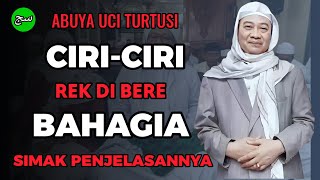 ciri-ciri rek di bere bahagia ketika batur keur hirup susah | abuya uci