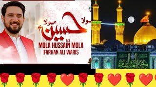 Mola Hussain Mola Farhan Ali Waris Manqabat beautiful ❤️ new