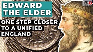 Edward the Elder - One Step Closer to a Unified England