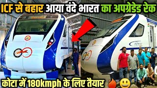 2nd Gen Vande Bharat New Upgraded Rake Ready For 180kmph Trials 🔥🔥