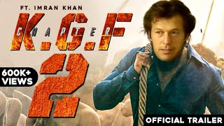 KGF 2 (OFFICIAL TRAILER) FT. IMRAN KHAN