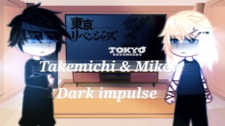 Tokyo revengers react to Takemichi \u0026 Mikey Dark impulse♣️♦️