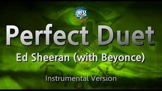 Ed Sheeran-Perfect Duet (with Beyonce) (MR/Inst.) (Karaoke Version)