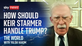 What advice would John Bolton give to Sir Keir Starmer? | Trump-Starmer meeting