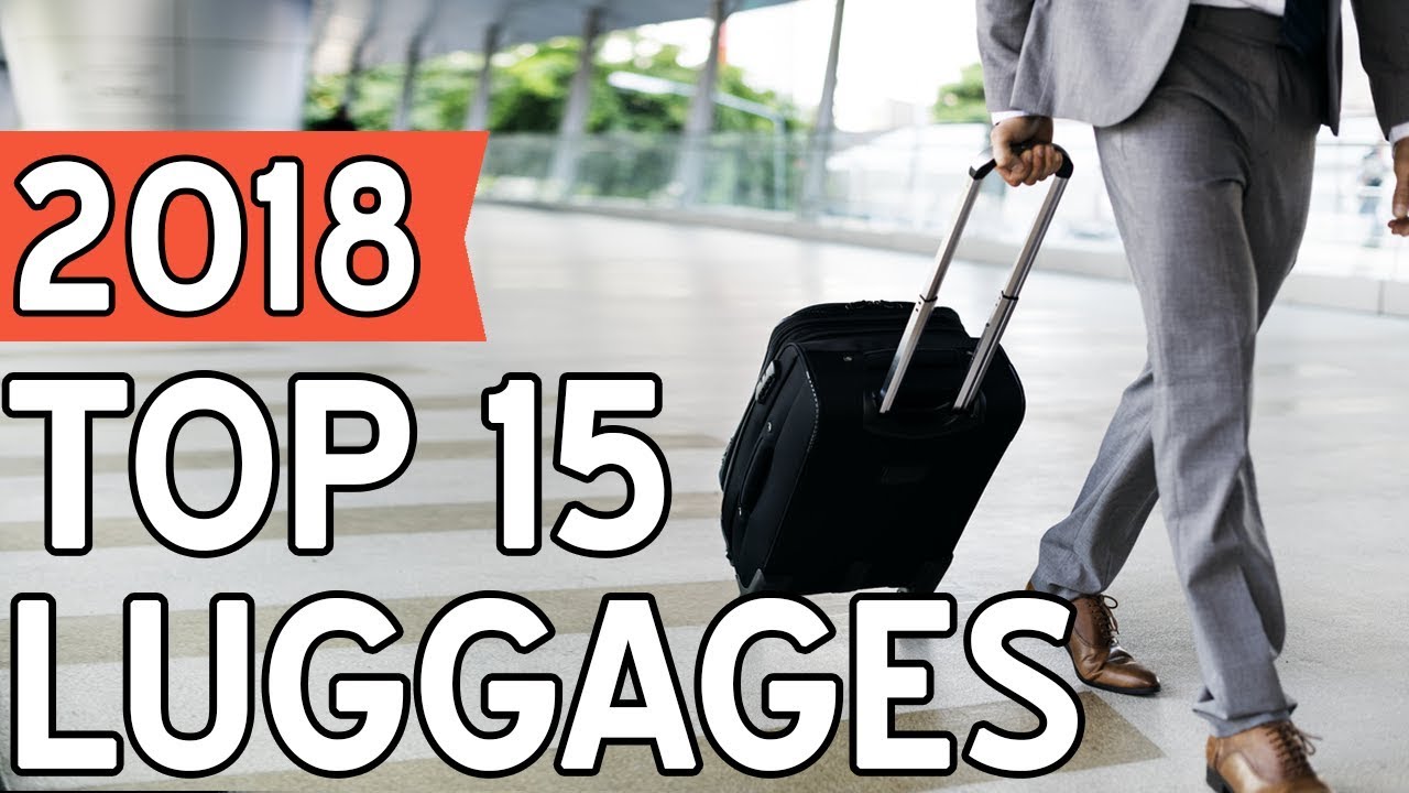 15 Best Luggages 2018 - YouTube