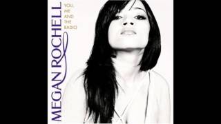 Megan Rochell - Betcha - You, Me, And The Radio