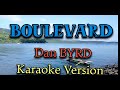 BOULEVARD 🎶 Karaoke Version // DAN  BYRD