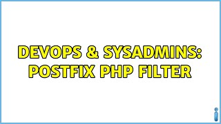 DevOps & SysAdmins: postfix php filter (3 Solutions!!)