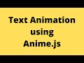 Text Animation using Anime.js