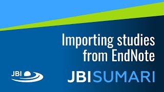 04.1 JBI SUMARI Tutorial: Importing studies from Endnote