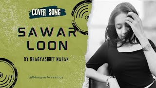 Sawaar Loon (Monali Thakur) | Cover Song 💚 Ft.Bhagyashree Nahak @tseries