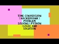 TIME CONVERSION | HACKERRANK | PROBLEM SOLVING | PYTHON | LOGIC AND SOLUTION