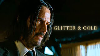 John Wick || Glitter & Gold