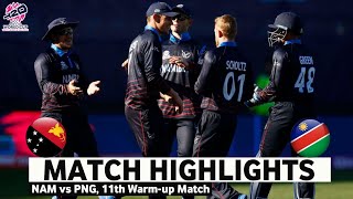 Namibia vs PNG 11th Warm-up Match Highlights | ICC World Cup 2024 | NAM vs PNG H