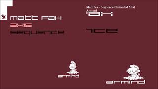 Matt Fax - Sequence (Extended Mix)