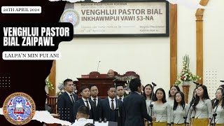 VENGHLUI PASTOR BIAL ZAIPAWL | LALPA'N MIN PUI A NI | VENGHLUI PASTOR BIAL | INKHAWMPUI VAWI 53-NA