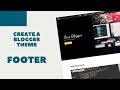 Create A Blogger Template From Scratch - The Footer