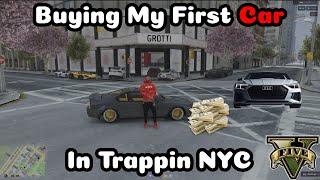 Buying My First Car In Trappin NYC | GTA 5 RP | Trappin NYC | FiveM | S2E2