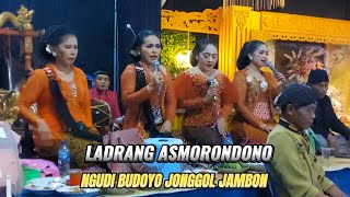 LADRANG ASMORONDONO All Artis Karawitan Ngudi Budoyo Jonggol Jambon Ponorogo