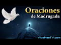 Oraciones de madrugada 🔥 Sanidad y liberación en nombre de Jesucristo