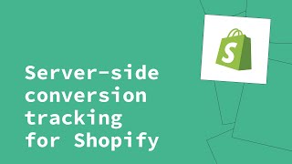 Shopify Tutorial: Server-Side Conversion Tracking with Google Tag Manager (GTM)