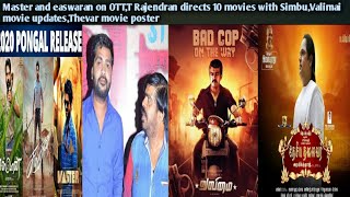 Master and easwaran on OTT,T.Rajender directs 10 movies with Simbu,Valmai Telugu rights,Devar poster