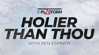 Holier Than Thou with Ben Espiner