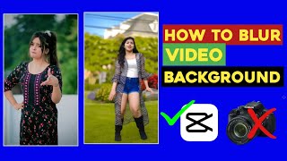 How To Blur Video Background In Android 2022 | Video Background Blur Kaise Kare | Capcut Tutorial