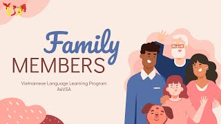 Vietnamese Language Learning Program: Lesson 5 - Family Members