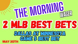 2024 NBA Playoffs Predictions and Picks | MLB Thursday Best Bets | The Morning Wager 5/30/24