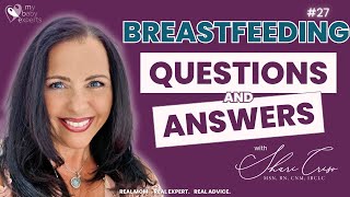 Your Breastfeeding Questions Answered! (#27)