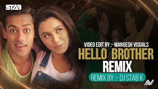Hello Brother Dj Remix | DJ Stab k | Hello Brother | Salman, Arbaaz & Rani | Sonu Nigam