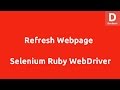 Selenium Ruby Refresh Webpage