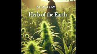 Ai Outlaw Herb of the Earth