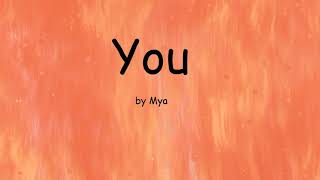 You by Mya (Lyrics)
