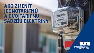 Ako zmeniť jednotarifnú a dvojtarifnú sadzbu elektriny