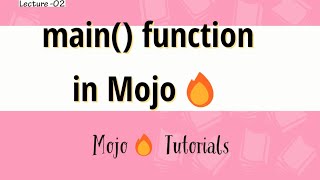 02. the fn main( ) function in Mojo program? Mojo tutorial