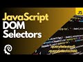 JavaScript Selectors - Selecting HTML Elements From The DOM(For Beginners)