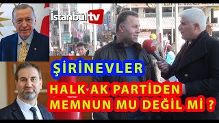 (SAYAÇLI)ŞİRİNEVLER'DE SORDUK AKP'NİN 22 YILLIK ÜLKE YÖNETİMİDEN MEMNUMUSNUZ DEĞİLMİSİNİZ NEDEDİLER?