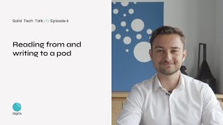 Solid Tech Talk E6: Reading from and writing to a pod