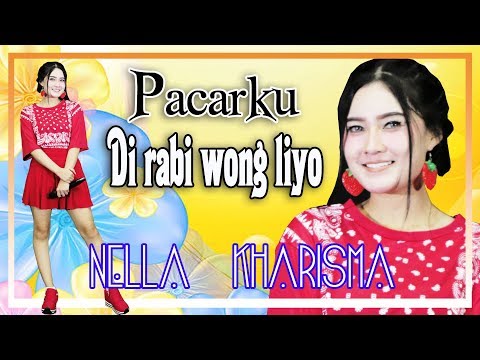 Nella kharisma Pacarku di Rabi Wong Liyo