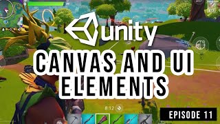 Canvas and UI Elements EPISODE 11 || Unity Game Development For Complete Beginners Series