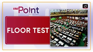 Floor Test - To The Point | Drishti IAS English