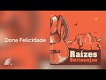 Zico & Zeca - Dona Felicidade - Raízes Sertanejas - Atração Maior