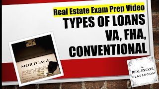 Types of Mortgages: VA, FHA & Conventional | Real Estate Exam Prep